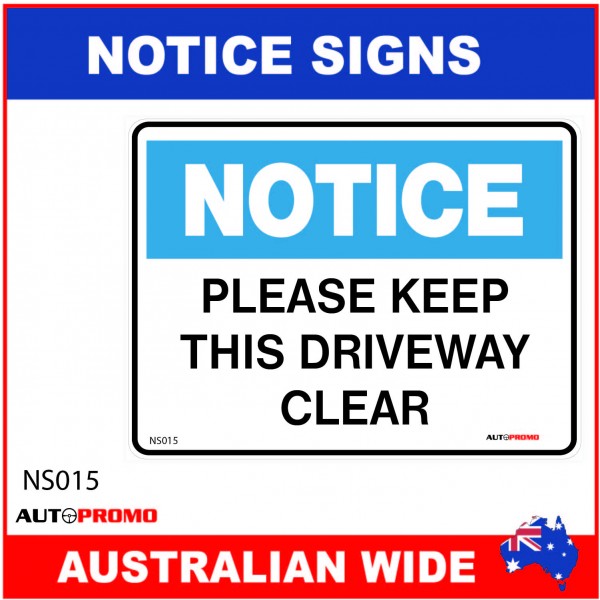 NOTICE SIGN - NS015 - PLEASE KEEP THIS DRIVEWAY CLEAR
